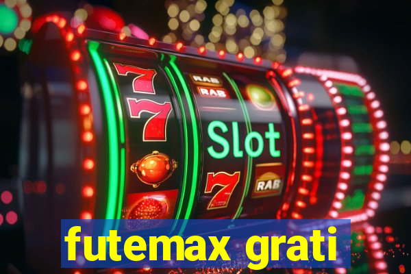 futemax grati